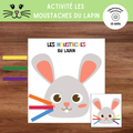 Activité Les moustaches du lapin à imprimer où l’enfant place les moustaches colorées au bon endroit selon un modèle.